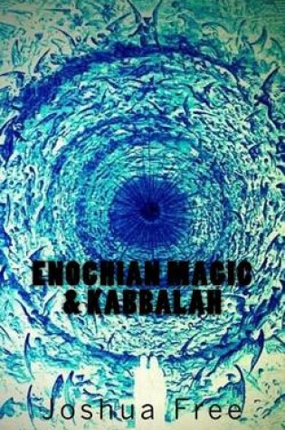 Cover of Enochian Magic & Kabbalah