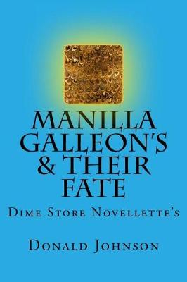Book cover for Manilla Galleon's & Their Fate