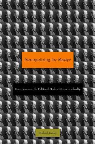 Cover of Monopolizing the Master