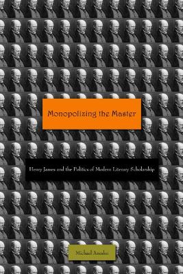 Book cover for Monopolizing the Master