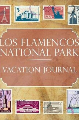 Cover of Los Flamencos National Park Vacation Journal