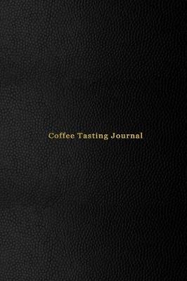 Book cover for Coffee Tasting Journal