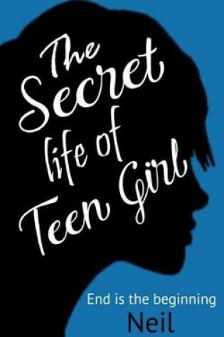 Cover of The Secret Life of Teen Girl.