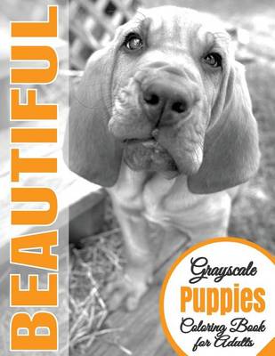 Cover of Beautiful Grayscale Puppies Adult Coloring Book