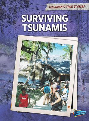 Book cover for Childrens True Stories Natural Disasters Surviving Tsunamis