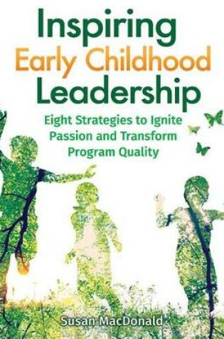 Cover of Inspiring Early Childhood Leadership Inspiring Early Childhood Leadership