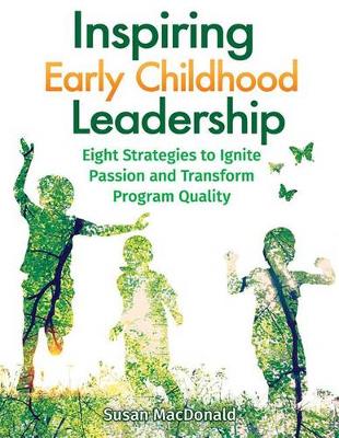 Book cover for Inspiring Early Childhood Leadership Inspiring Early Childhood Leadership