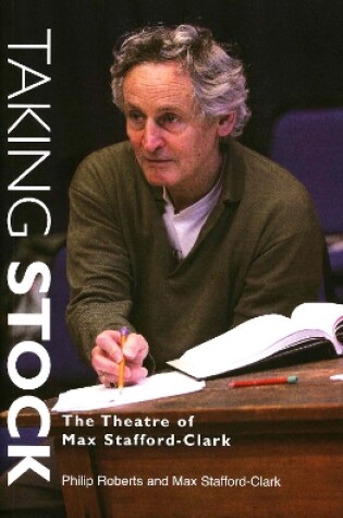 Cover of Taking Stock: The Theatre of Max Stafford-Clark