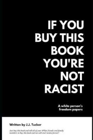 Cover of If You Buy This Book You're Not Racist
