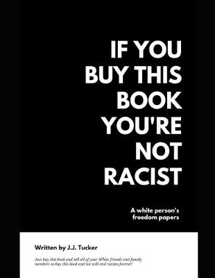 Book cover for If You Buy This Book You're Not Racist