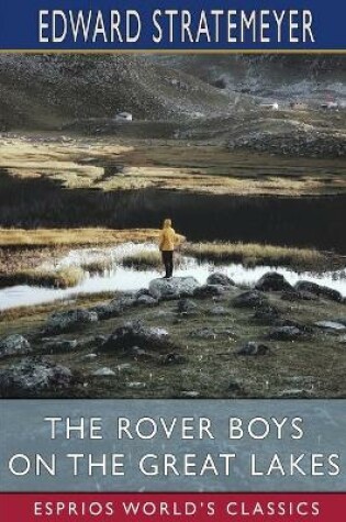 Cover of The Rover Boys on the Great Lakes (Esprios Classics)