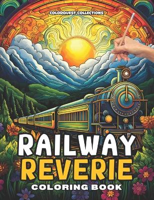 Book cover for Railway Reverie Coloring Book