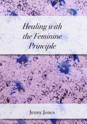 Book cover for Healing with the Feminine Principle