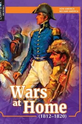 Cover of Wars at Home (1812-1820)