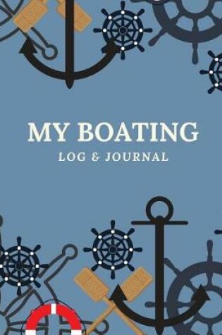 Cover of My Boating Log & Journal