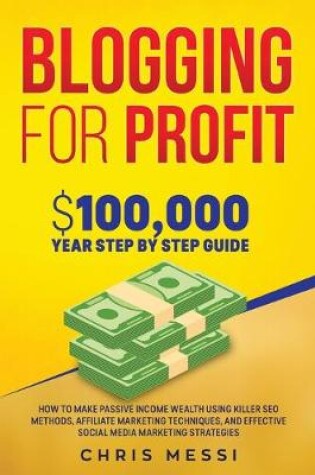 Cover of Blogging for Profit