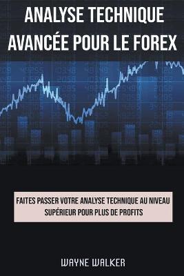 Book cover for Analyse technique avancée pour le Forex