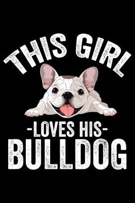 Book cover for This Girl Loves His Bulldog