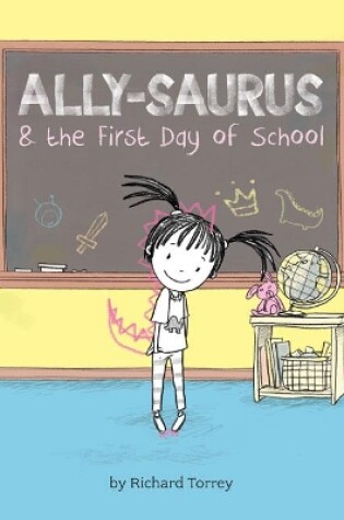 Cover of Ally-saurus & the First Day of School
