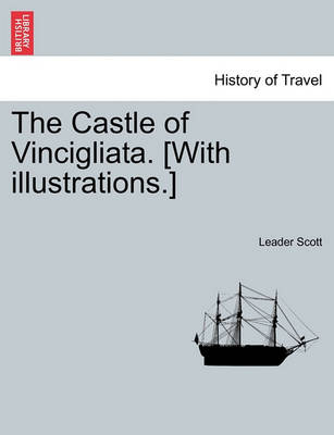 Book cover for The Castle of Vincigliata. [With Illustrations.]