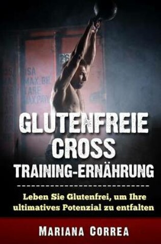 Cover of GLUTENFREIE CRoSS TRAINING ERNAEHRUNG