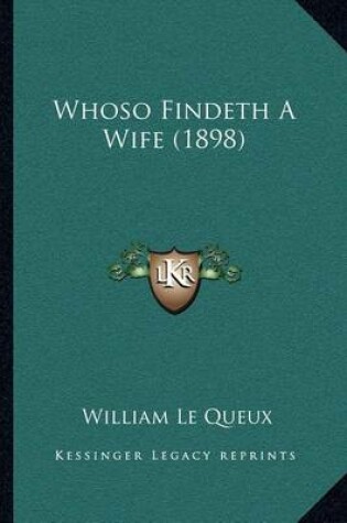Cover of Whoso Findeth A Wife (1898)