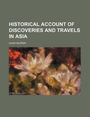 Book cover for Historical Account of Discoveries and Travels in Asia