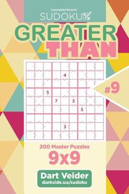 Book cover for Sudoku Greater Than - 200 Master Puzzles 9x9 (Volume 9)