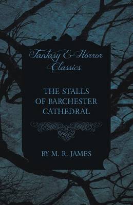 Book cover for The Stalls of Barchester Cathedral (Fantasy and Horror Classics)