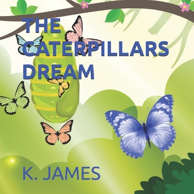 Book cover for The Caterpillars Dream