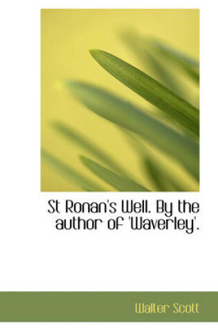 Cover of St Ronan's Well. by the Author of 'Waverley'.