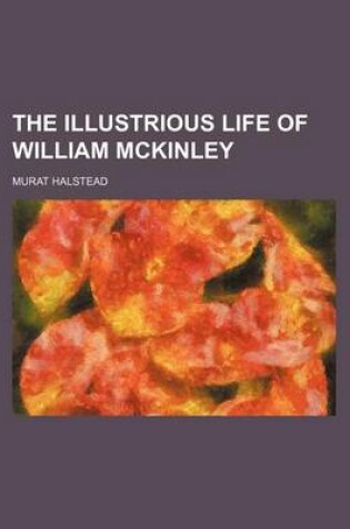 Cover of The Illustrious Life of William McKinley