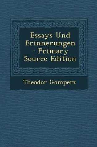 Cover of Essays Und Erinnerungen - Primary Source Edition