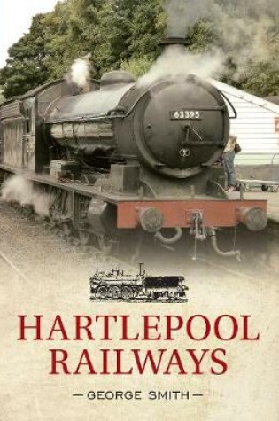 Cover of Hartlepool Railways