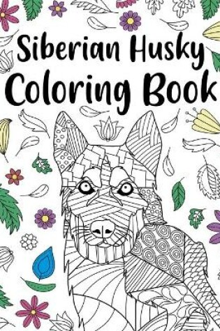 Cover of Siberian Husky Coloring Book