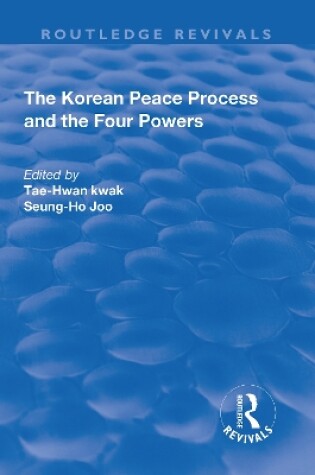 Cover of The Korean Peace Process and the Four Powers