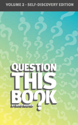 Book cover for Question This Book - Volume 2 (Self-Discovery Edition)