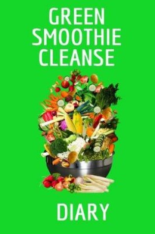 Cover of Green Smoothie Cleanse Diary