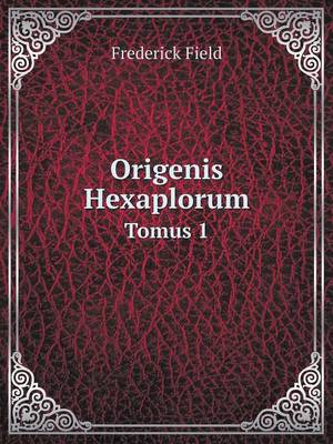 Book cover for Origenis Hexaplorum Tomus 1