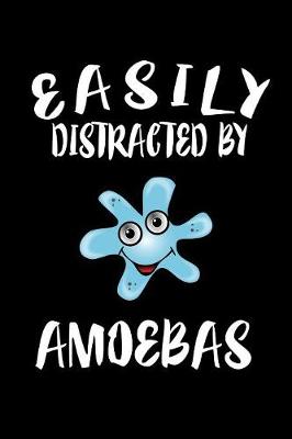 Book cover for Easily Distracted By Amoebas