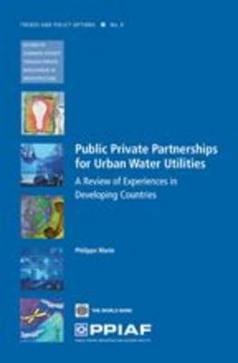 Cover of Public Private Partnerships for Urban Water Utilities