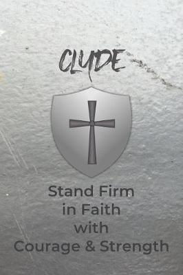 Book cover for Clyde Stand Firm in Faith with Courage & Strength