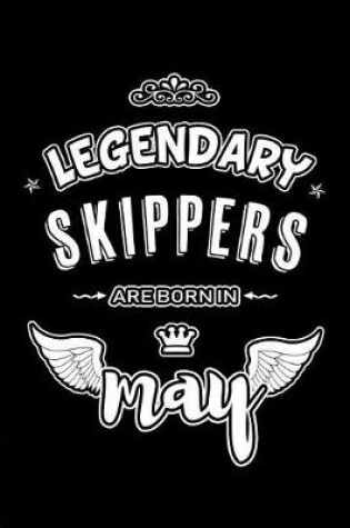 Cover of Legendary Skippers are born in May