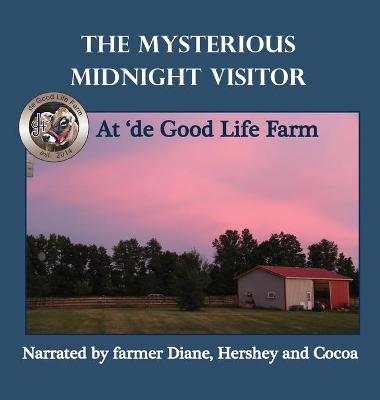 Cover of The Mysterious Midnight Visitor at 'de Good Life Farm