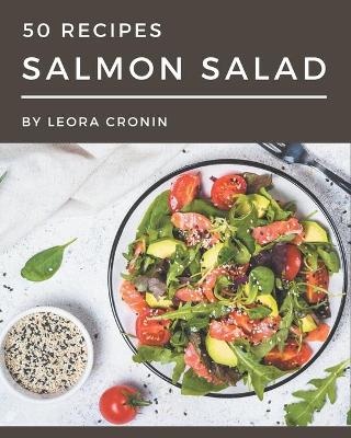 Book cover for 50 Salmon Salad Recipes