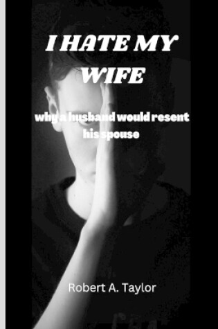 Cover of I Hate My Wife