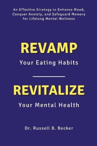 Cover of Revamp Your Eating Habits, Revitalize Your Mental Health