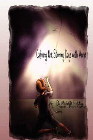 Cover of Calming the Stormy Days with Annie