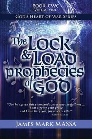 Cover of The Lock & Load Prophecies of God