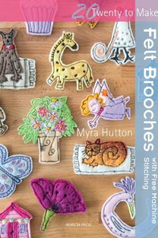 Cover of Felt Brooches with Free-Machine Stitching